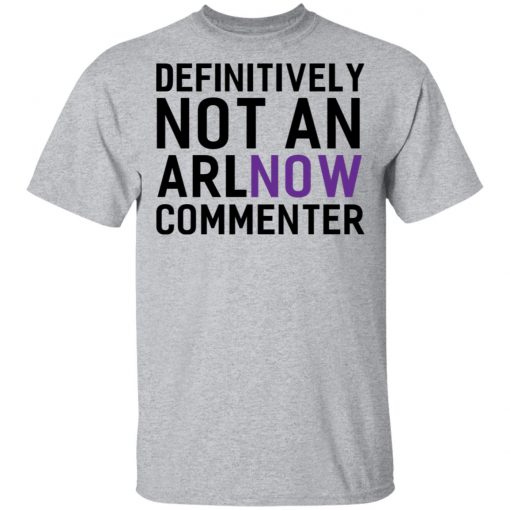 State Definitively That You Do Not Comment on ARLnow With This T-Shirt