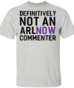 State Definitively That You Do Not Comment on ARLnow With This T-Shirt