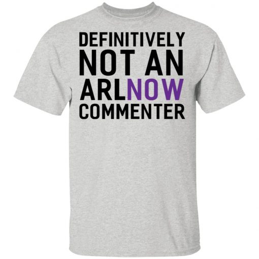 State Definitively That You Do Not Comment on ARLnow With This T-Shirt