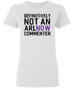 State Definitively That You Do Not Comment on ARLnow With This T-Shirt