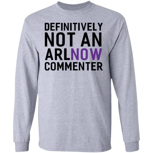 Definitely Not an ARLnow Commenter T-Shirt