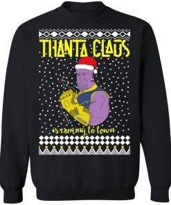 Thanta Claus Thanos Is Coming To Town Marvel Ugly Christmas Sweatshirt