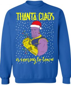 Thanta Claus Thanos Is Coming To Town Marvel Christmas Sweatshirt