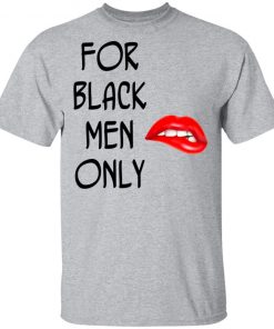 For Black Men Only Funny T-Shirt