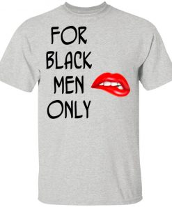 For Black Men Only Funny T-Shirt