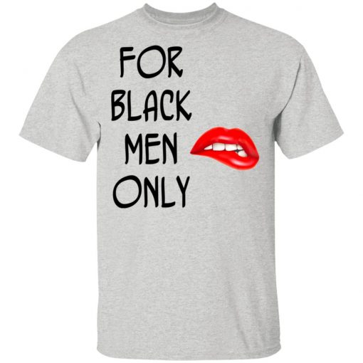 For Black Men Only Funny T-Shirt