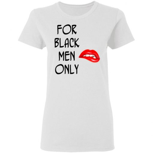 For Black Men Only Funny T-Shirt