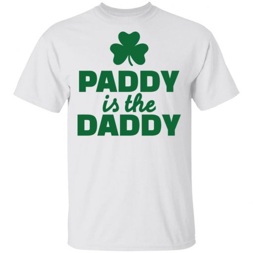 St. Patrick's Day quote Paddy is the Daddy Shirt Raglan Hoodie