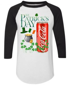 St. Patrick's Day Coca Cola Original Taste Shirt Raglan Hoodie