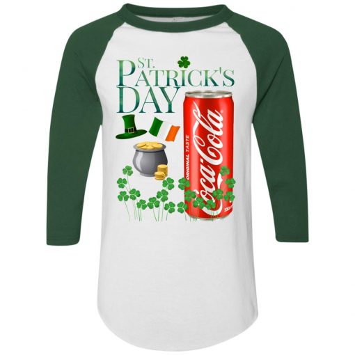 St. Patrick's Day Coca Cola Original Taste Shirt Raglan Hoodie