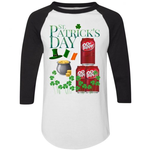 St. Patrick's Day Dr Pepper Shirt Raglan Hoodie