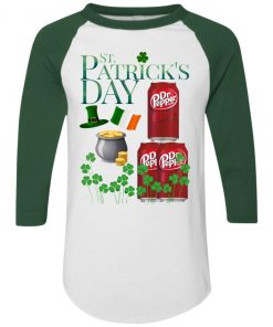 St. Patrick's Day Dr Pepper Shirt Raglan Hoodie