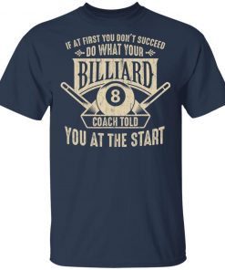 Sports Instructors Players Billiard Coach To Succeed T-Shirt