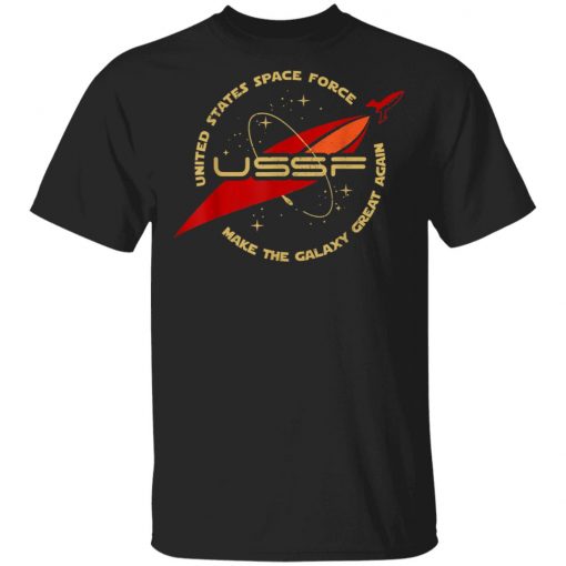 United States Space Force USSF - Make The Galaxy Great Again T-Shirt Ls Hoodie