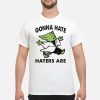 Gonna hate haters are Baby Yoda shirt