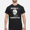 Picture it quarantine 2020 Sophia shirt