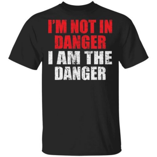 I’m not in danger I am the danger shirt - Q-Finder Trending Design T Shirt