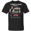 I want a man who is Spencer Aaron Derek yep i’m gonna die alone shirt