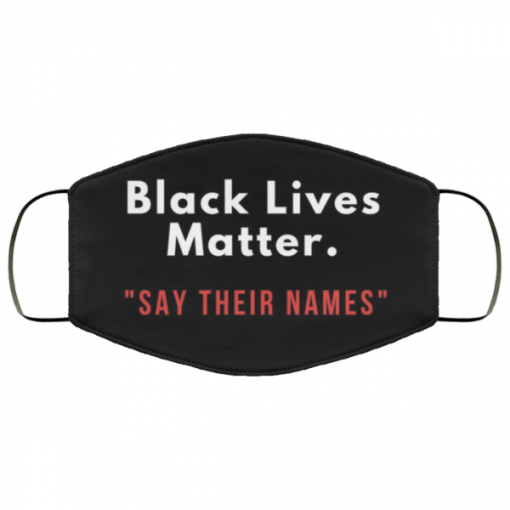 Black lives matter Say their names face mask Washable, Reusable