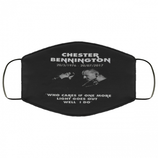 Chester Bennington who cares if one more light goes out face mask Washable, Reusable