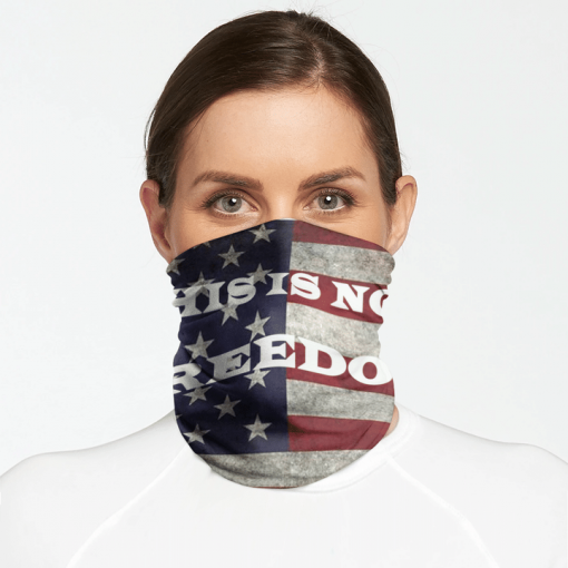 THIS IS NOT FREEDOM FACE MASK NECK GAITER- DISTRESSED AMERICAN FLAG FUNNY POLITICAL MESSAGE