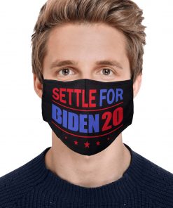 Settle For Biden 2020 FACE MASK