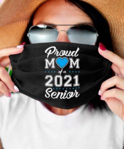 Proud Mom Of A 2021 Senior Class of 2021 Back To School Face Mask