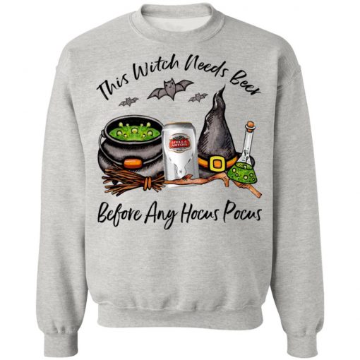 Stella Artois Can This Witch Needs Beer Before Any Hocus Pocus Shirt