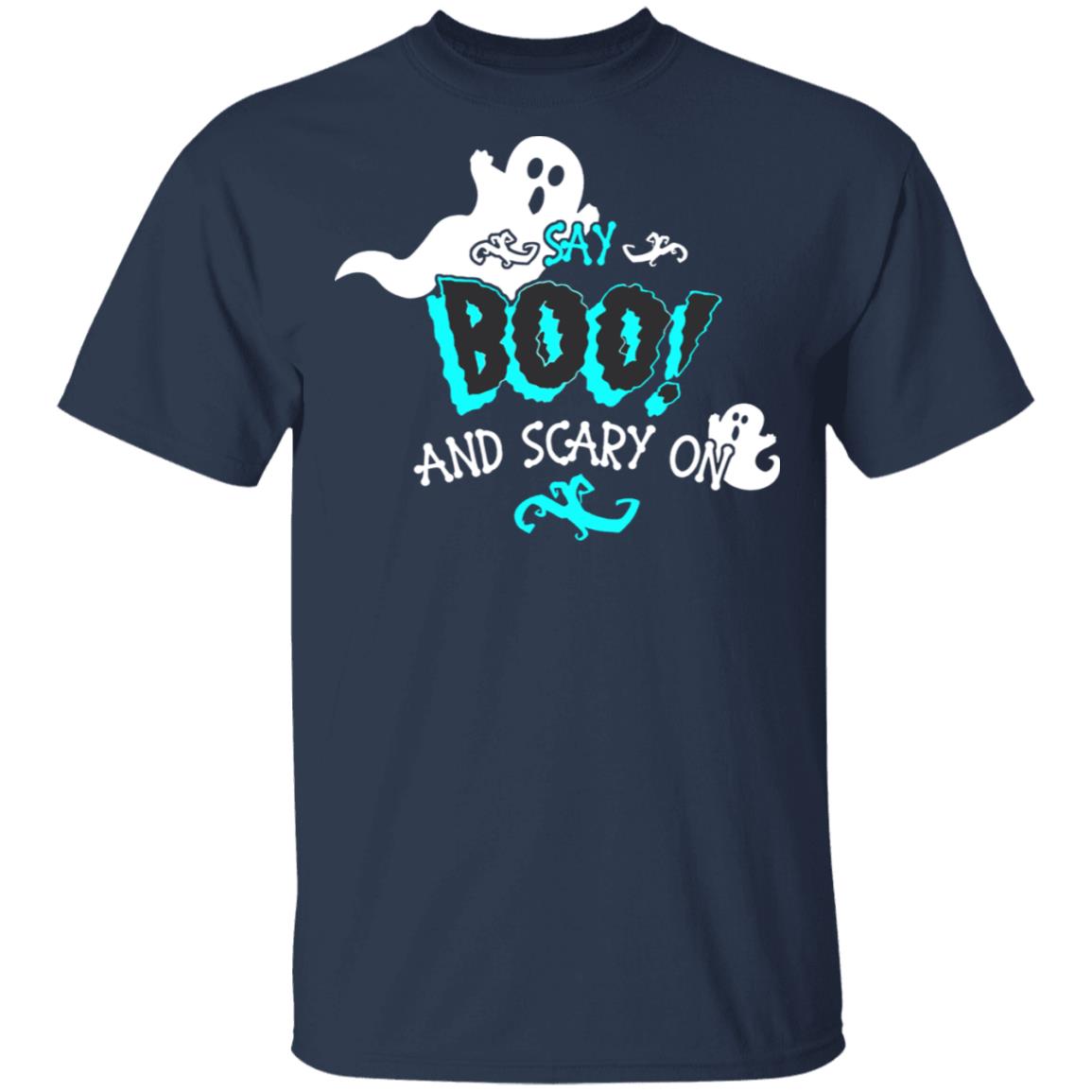 Halloween Say Boo And Scary On Shirts Halloween Say Boo And Scary On Shirts