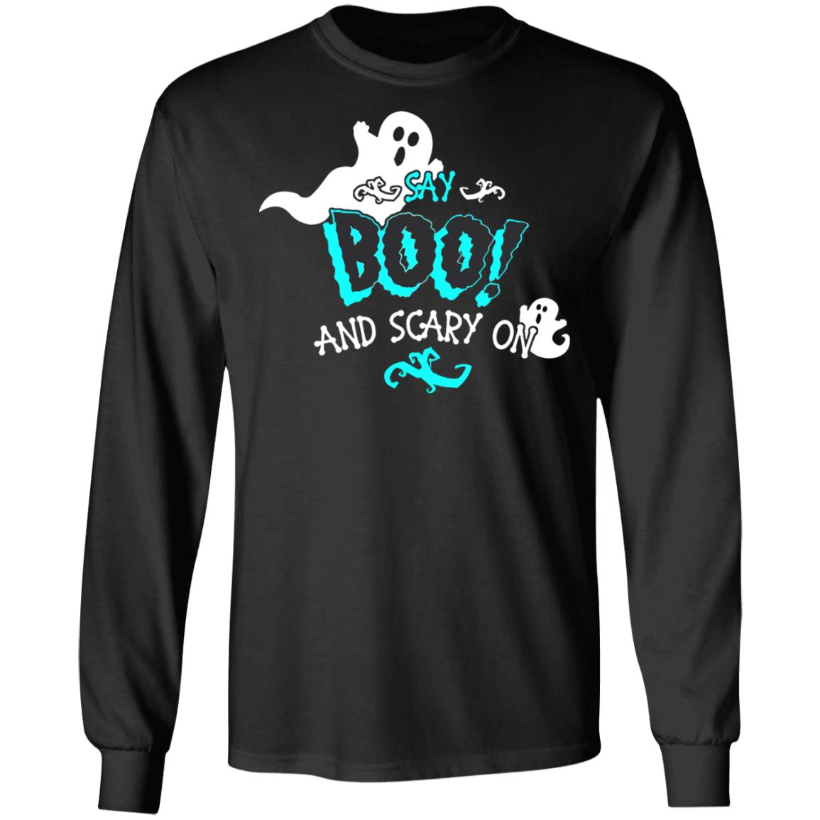 Halloween Say Boo And Scary On Shirts Halloween Say Boo And Scary On Shirts