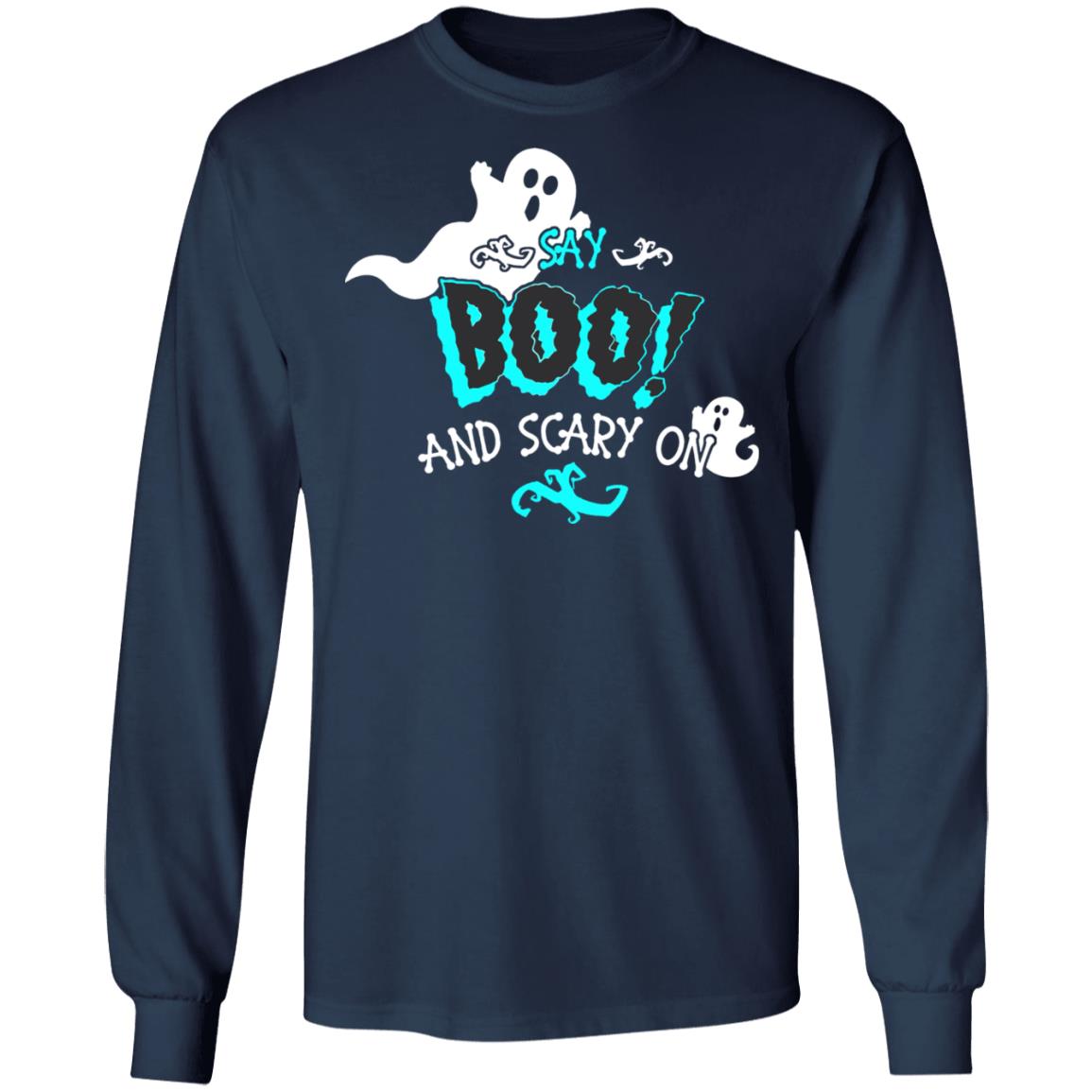 Halloween Say Boo And Scary On Shirts Halloween Say Boo And Scary On Shirts