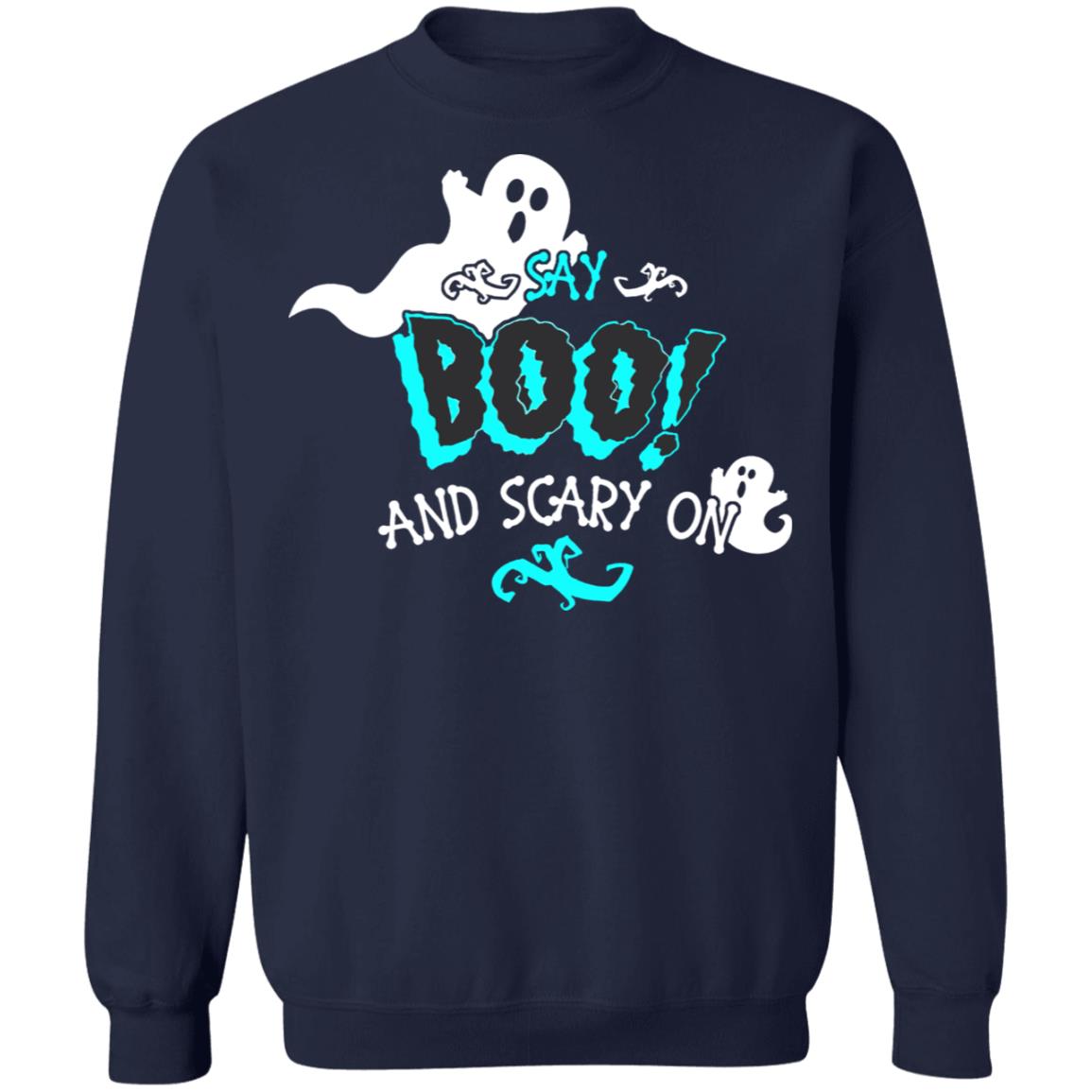 Halloween Say Boo And Scary On Shirts Halloween Say Boo And Scary On Shirts