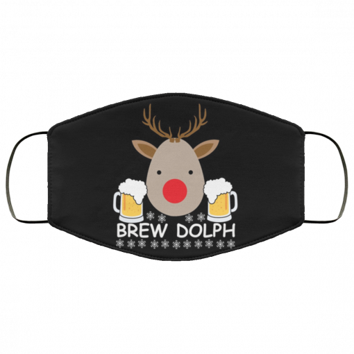 Brew Dolph Reindeer Beer Drinker Christmas print Face Mask