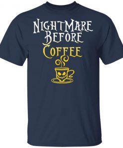 Nightmare Before Coffee Halloween T-Shirt