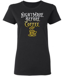 Nightmare Before Coffee Halloween T-Shirt