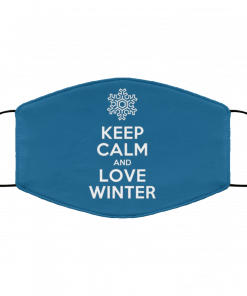 Keep Calm and Love Winter Face Mask