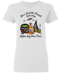 Wild Turkey Bourbon This Witch Needs Whiskey Before Any Hocus Pocus Shirt