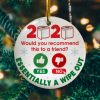 2020 Very Bad Would Not Recommend to a Friend Funny Decorative Christmas Holiday Ornament