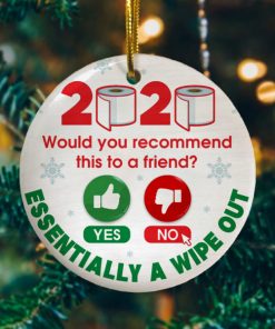 2020 Very Bad Would Not Recommend to a Friend Funny Decorative Christmas Holiday Ornament