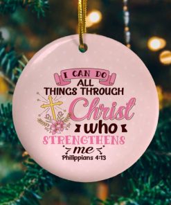 Can Do All Things Through Christ Who Strengthens Me Decorative Christmas Holiday Ornament