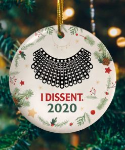 I Dissent 2020 Christmas Ornament Keepsake Decorative Christmas Holiday Ornament