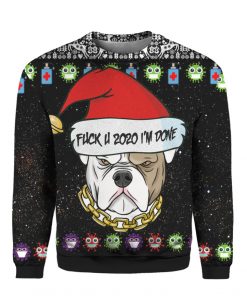 Bulldog And Fuck You 2020 I'm Done 3D Ugly Christmas Sweater Hoodie