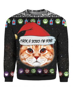 Orange Tabby Cat And Fuck You 2020 I'm Done 3D Ugly Christmas Sweater Hoodie