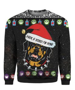 Rottweiler And Fuck You 2020 I'm Done 3D Ugly Christmas Sweater Hoodie