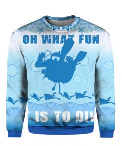 Oh What Fun It Is To Dive Christmas 3D Ugly Christmas Sweater Hoodie