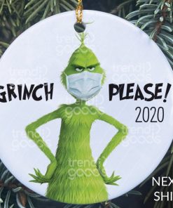 Grinch Please Face Mask Christmas Ornament, Grinch Ornament,COVID Christmas,COVID Ornament,Quarantine Ornament, Facemask