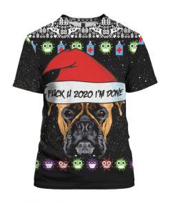 Boxer Dog And Fuck You 2020 I'm Done 3D Ugly Christmas Sweater Hoodie