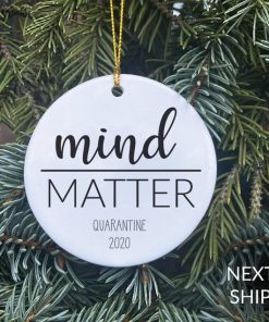 Mind over Matter Christmas Ornament, COVID Christmas, 2020 Ornament, COVID Ornament, Quarantine Ornament, COVID 2020 Ornament, Xmas Ornament