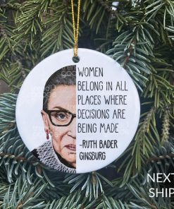 Notorious RBG Quote Ornament, Ruth Bader Ginsburg Ornament, 2020 Ornament, 2020 Christmas, Women Belong Quote, Pop Culture Ornament