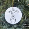 Peace Out Christmas Ornament, COVID Christmas, 2020 Ornament, COVID Ornament, New Year Ornament, Peace Ornament, Quarantine Ornament,